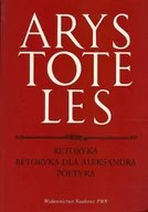 Lektury szkoły średnie - Arystoteles Retoryka Retoryka dla Aleksandra Poetyka - miniaturka - grafika 1