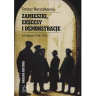 Historia Polski - Zamieszki Ekcesy i Demonstracje W Krakowie 1918-1939 - Arcana - miniaturka - grafika 1