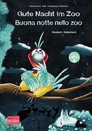 Pozostałe książki - Gute Nacht im Zoo: Kinderbuch Deutsch-Italienisch mit MP3-Hörbuch zum Herunterladen - miniaturka - grafika 1