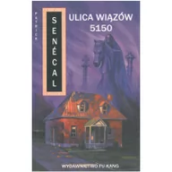 Horror, fantastyka grozy - Wydawnictwo Fu Kang Ulica wiązów 5150 Senecal Patrick - miniaturka - grafika 1