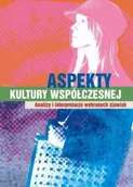 Książki o kulturze i sztuce - Aspekty kultury współczesnej - Beata Lisowska - miniaturka - grafika 1