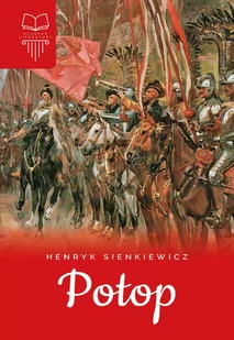 Potop Henryk Sienkiewicz - Lektury gimnazjum - miniaturka - grafika 2