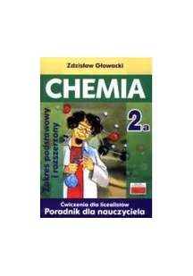 TUTOR Zdzisław Głowacki Chemia 2A Ćwiczenia dla licealistów Poradnik dla nauczyciela - Materiały pomocnicze dla nauczycieli - miniaturka - grafika 2