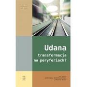 Polityka i politologia - Ośrodek Myśli Politycznej Udana transformacja na peryferiach$3174 red. Artur Wołek, Justinas Dementavicius - miniaturka - grafika 1