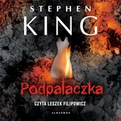 Audiobooki - fantastyka i horror - Podpalaczka Stephen King - miniaturka - grafika 1