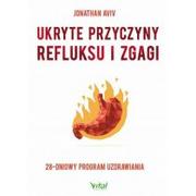 Powieści - Vital Ukryte przyczyny refluksu i zgagi 28-dniowy program uzdrawiania Jonathan Aviv [KSIĄŻKA] 9788365846303 - miniaturka - grafika 1