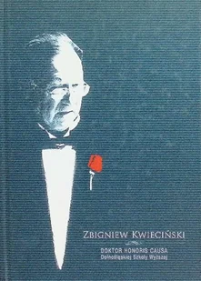 Doktor Honoris Causa Dolnośląskiej Szkoły Wyższej - Biografie i autobiografie - miniaturka - grafika 1