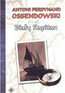 LTW Biały kapitan - Ferdynand Antoni Ossendowski - Thrillery - miniaturka - grafika 2