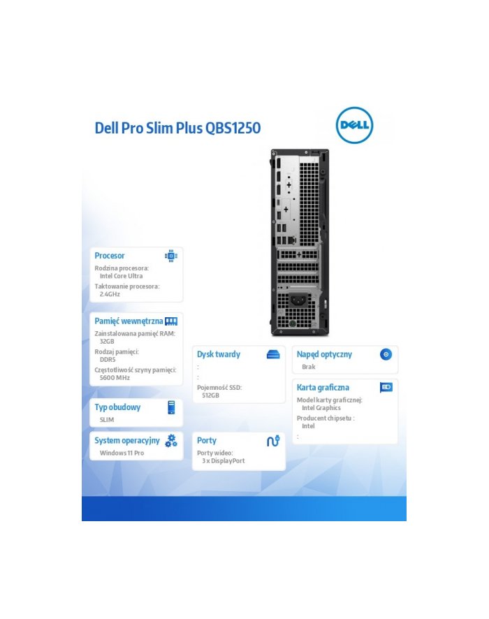 Komputer Dell Pro Slim Plus QBS1250 W11Pro U7 265/32GB/512GB/Integrated/WLAN + BT/Wireless Kb ' Mouse/260W/3YPS BTO108_QBS1250_EMEA