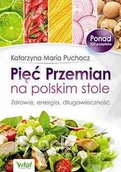 Książki kucharskie - Vital Pięć Przemian na polskim stole - Puchacz Katarzyna Maria - miniaturka - grafika 1