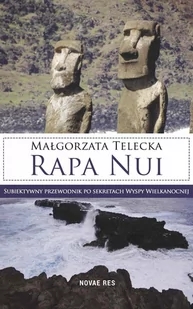 Rapa Nui. Subiektywny przewodnik po sekretach Wyspy Wielkanocnej - E-booki - przewodniki - miniaturka - grafika 1
