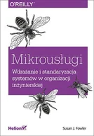 E-booki - biznes i ekonomia - Mikrousługi. Wdrażanie i standaryzacja systemów w organizacji inżynierskiej - miniaturka - grafika 1