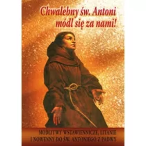 Chwalebny św. Antoni, módl się za nami! - Religia i religioznawstwo - miniaturka - grafika 1