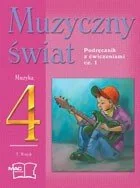 Podręczniki dla szkół podstawowych - Muzyczny świat. Podręcznik z ćwiczeniami. Klasa 4. Część 1. Szkoła podstawowa - miniaturka - grafika 1