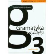 Podręczniki dla gimnazjum - WSiP Gramatyka i stylistyka 3 Język polski Podręcznik - Zofia Czarniecka-Rodzik - miniaturka - grafika 1