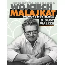 Suchcicka Katarzyna Wojciech Malajkat O gust walczę - Pamiętniki, dzienniki, listy - miniaturka - grafika 1