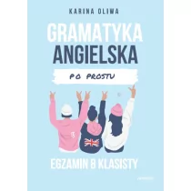 Gramatyka angielska po prostu. Egzamin 8 klasisty - Pomoce naukowe - miniaturka - grafika 1