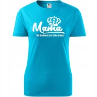 Koszulki i topy damskie - Damska Koszulka na Dzień Mamy Mama bo królowa jest tylko jedna na Prezent turkusowy M - Atram - miniaturka - grafika 1