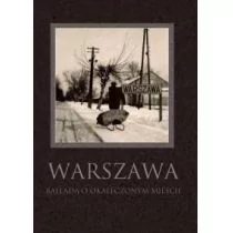 Olesiejuk Sp. z o.o. Warszawa Ballada o okaleczonym mieście praca zbiorowa