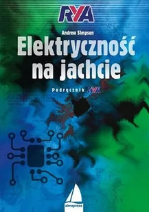 Elektryczność na jachcie - Simpson Andrew - Poradniki hobbystyczne - miniaturka - grafika 1