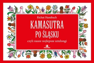 Kamasutra po śląsku - Richat Handtuch - książka - Aforyzmy i sentencje - miniaturka - grafika 1
