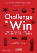 Książki do nauki języka angielskiego - Challenge to Win. Przygotuj się i wygraj konkurs z angielskiego - miniaturka - grafika 1