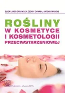 Podręczniki dla szkół wyższych - Wydawnictwo Lekarskie PZWL Rośliny w kosmetyce i kosmetologii przeciwstarzeniowej - Eliza Lamer-Zarawska, Chwała Cezary, Gwardys Antoni - miniaturka - grafika 1