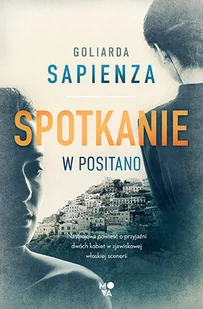 Mova Spotkanie w Positano - Goliarada Sapienza, Tomasz Kwiecień, Adrian Kyć, - Proza - miniaturka - grafika 1
