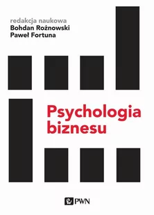 Psychologia biznesu Rożnowski Bohdan Fortuna Paweł - Poradniki hobbystyczne - miniaturka - grafika 1