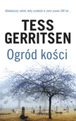 Thrillery - Tess Gerritsen Ogród kości - miniaturka - grafika 1