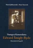 Pamiętniki, dzienniki, listy - Edward Śmigły Rydz Następca komendanta - miniaturka - grafika 1