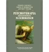Podręczniki dla szkół wyższych - Psychoterapia skoncentrowana na schematach - miniaturka - grafika 1