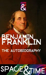 The Autobiography of Benjamin Franklin - E-booki obcojęzyczne - miniaturka - grafika 1