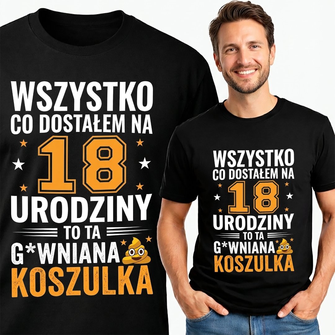 Koszulka na 18 urodziny dla przyjaciela brata kolegi ze szkoły z napisem