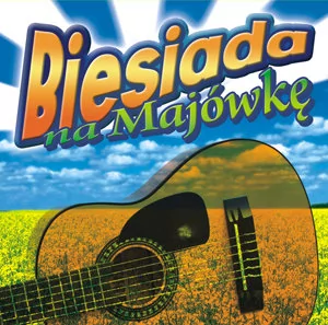 Biesiada na Majówkę - Poezja śpiewana - miniaturka - grafika 1