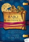 Audiobooki - biznes i ekonomia - Bajki z sukcesem w tle. Jak skierować swoje dziecko na drogę do sukcesu? - miniaturka - grafika 1