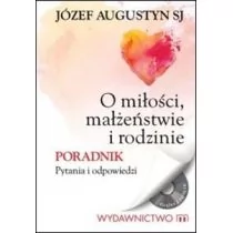 M Wydawnictwo O miłości, małżeństwie i rodzinie Poradnik - Augustyn Józef - Poradniki dla rodziców - miniaturka - grafika 1