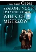 Biografie i autobiografie - BELLONA Szalone noce! ostatnie chwile wielkich mistrzów - miniaturka - grafika 1