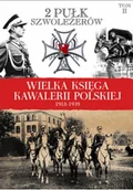 Felietony i reportaże - Wielka Księga Kawalerii Polskiej 1918 - 1939 tom 2 - miniaturka - grafika 1