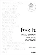 Poradniki hobbystyczne - sensus F**k it. Tylko spokój może cię uratować - John C. Parkin - miniaturka - grafika 1