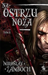 Na ostrzu noża. Tom 2 - Horror, fantastyka grozy - miniaturka - grafika 1