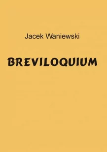 Breviloquium Jacek Waniewski EPUB) - E-booki - kultura i sztuka - miniaturka - grafika 1