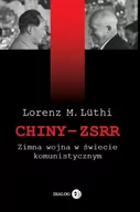 Historia Polski - Dialog CHINY - ZSRR. Zimna wojna w świecie komunistycznym - Lorenz M.Luthi - miniaturka - grafika 1