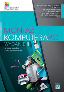 Montaż komputera PC. Ilustrowany przewodnik. Wydanie II - E-booki - informatyka - miniaturka - grafika 1