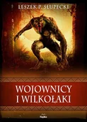 Felietony i reportaże - Wojownicy i wilkołaki - miniaturka - grafika 1