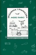 Książki kucharskie - Spiżarka i piwniczka mojej babci - miniaturka - grafika 1