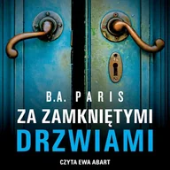 Audiobooki - kryminał, sensacja, thriller - Za zamkniętymi drzwiami B.A. Paris - miniaturka - grafika 1