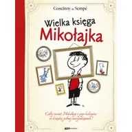 Baśnie, bajki, legendy - ZNAK Wielka księga Mikołajka - Jean-Jacques Sempé, René Goscinny - miniaturka - grafika 1