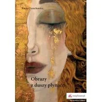 Obrazy z duszy płynące - Aneta Cierechowicz - Poezja - miniaturka - grafika 1
