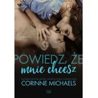 Romanse - Powiedz Że Mnie Chcesz Corinne Michaels - miniaturka - grafika 1